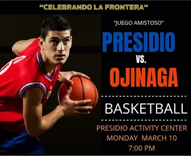 ¡Este lunes 10 de marzo no te puedes perder el encuentro amistoso de basquetbol entre Ojinaga y Presidio!