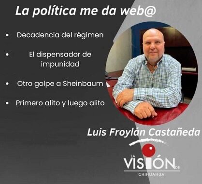 La columna de Luis Froylan Castañeda