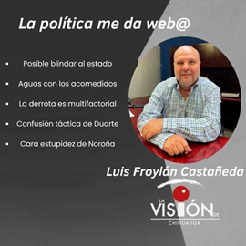 La columna de Luis Froylan Castañeda